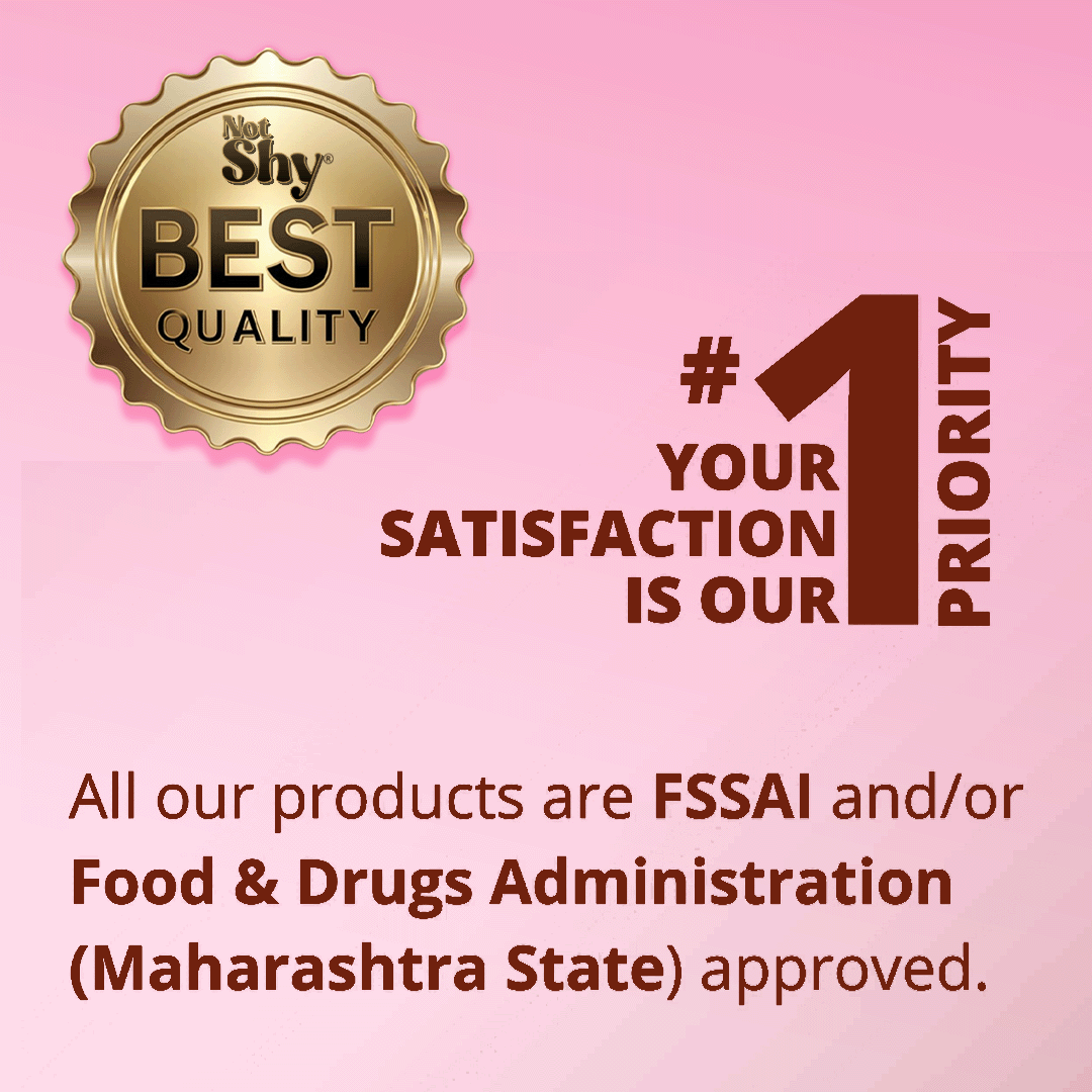 Not Shy Best Quality Seal – FSSAI and Maharashtra FDA Approved Statement Highlighting Product Safety and Satisfaction Guarantee