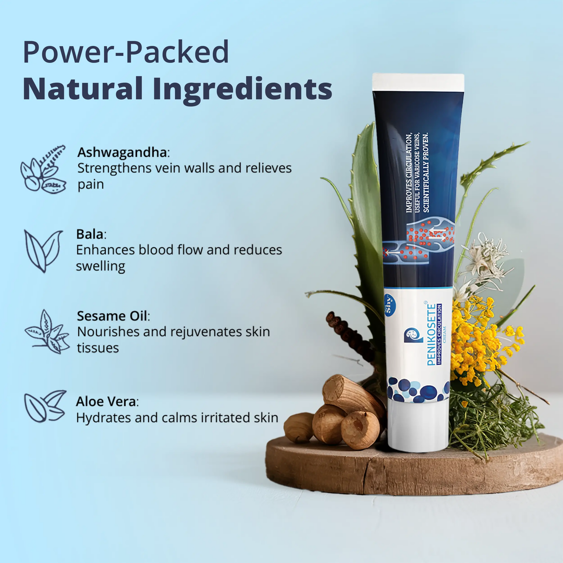 PENIKOSETE cream with natural Ayurvedic ingredients like Ashwagandha, Bala, Sesame Oil, and Aloe Vera for vein and skin health